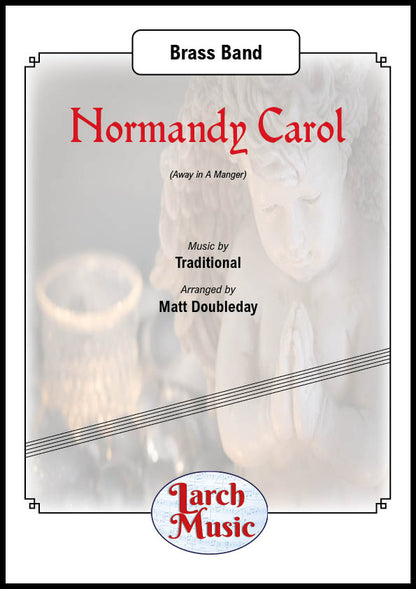 Normandy Carol (Traditional arr. by Matt Doubleday) - Brass Band Sheet Music Full Score and Parts - LM286