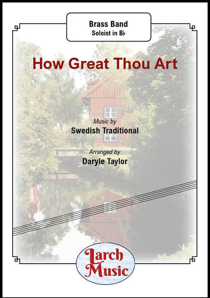 How Great Thou Art - Bb Soloist & Brass Band Sheet Music Full Score & Parts - LM292