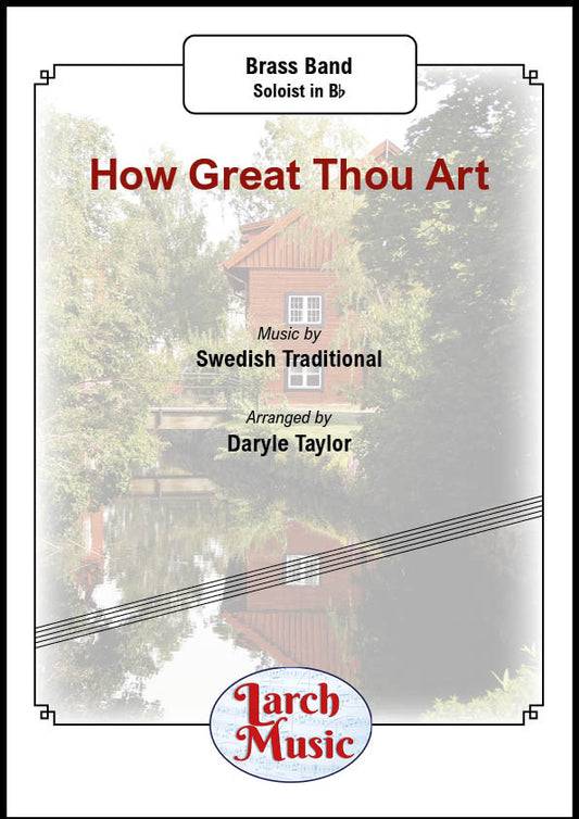 How Great Thou Art - Bb Soloist & Brass Band Sheet Music Full Score & Parts - LM292