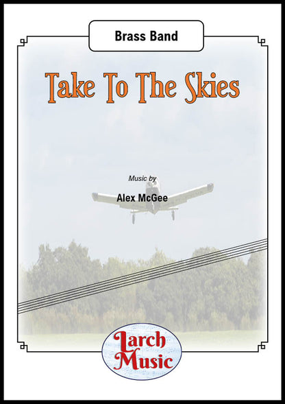 Take To The Skies (Alex McGee) - Brass Band Full Score & Parts - LM298