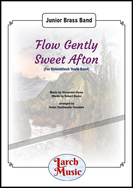 Flow Gently Sweet Afton - Junior Brass Band Sheet Music Full Score & Parts - LM331