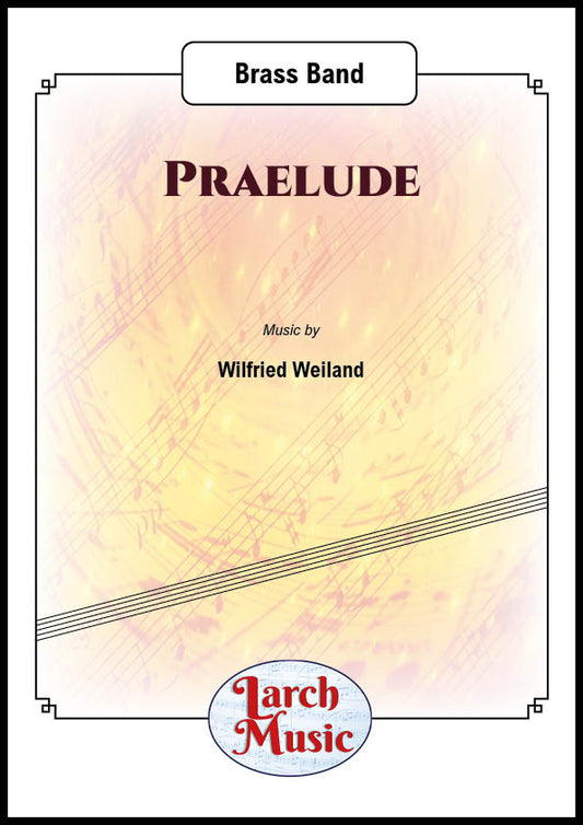 Praelude - Brass Band Sheet Music Full Score & Parts - LM350