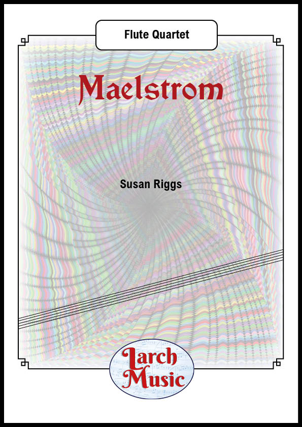 Maelstrom - Flute Quartet Sheet Music Full Score & Parts - LM382