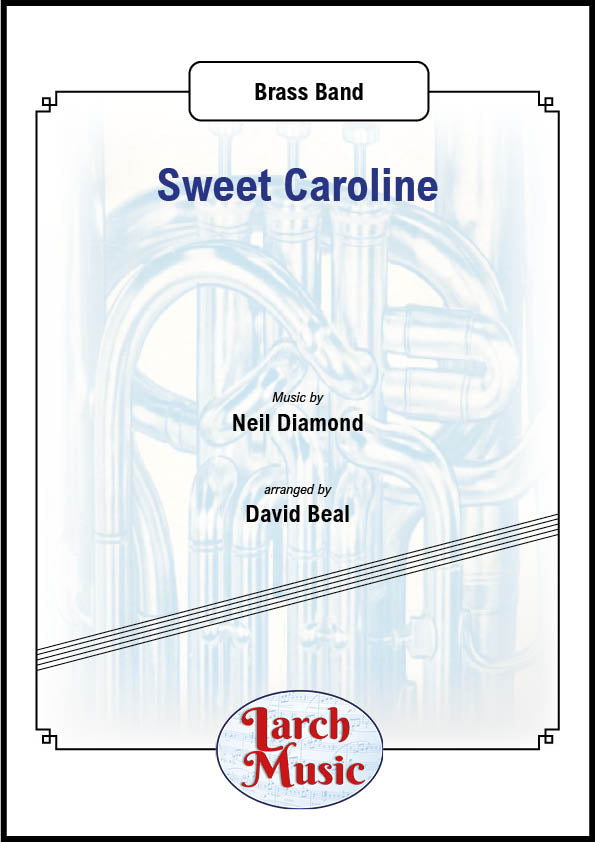 Sweet Caroline - Brass Band Sheet Music Full Score & Parts - LMAM001