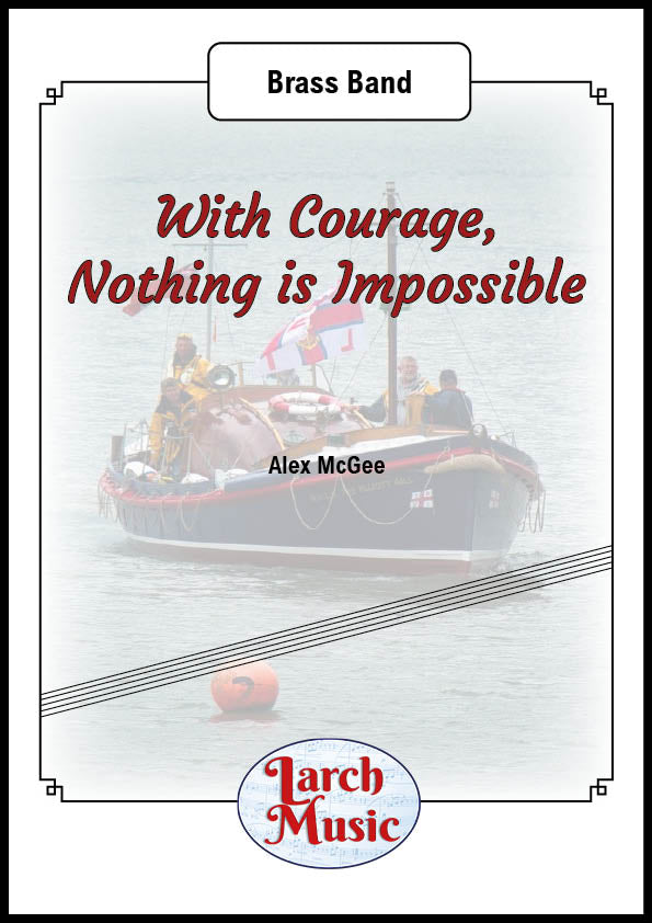 With Courage, Nothing Is Impossible - Brass Band - LM452