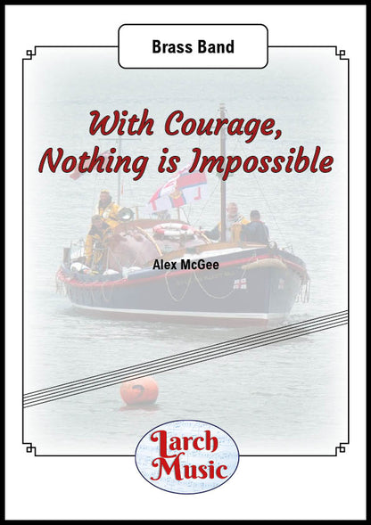 With Courage, Nothing Is Impossible - Brass Band - LM452