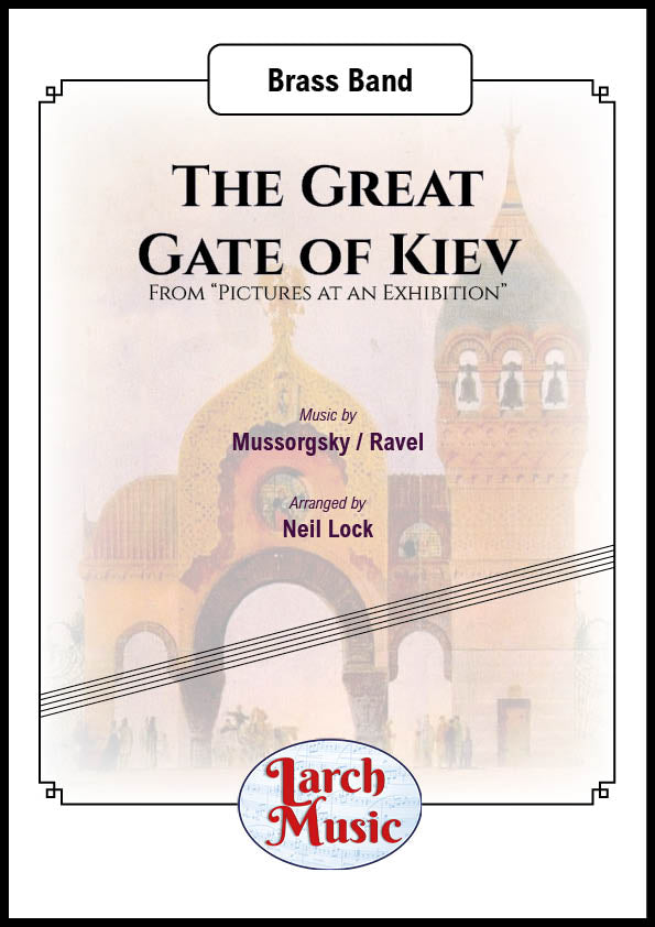 The Great Gate of Kiev (Mussorgsky / Ravel arr. Neil Lock) - Brass Band Full Score and Parts - LM470