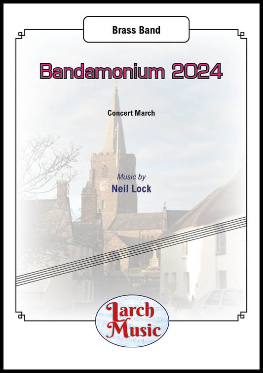 Bandamonium 2024 (Neil Lock) - Brass Band Sheet Music Full Score & Parts - LM541