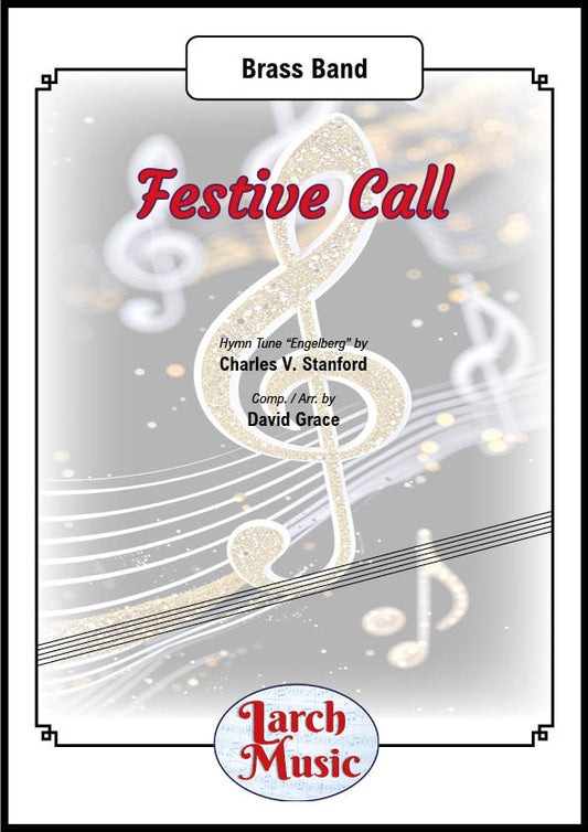 Festive Call (Hymn Tune by Charles V. Stanford arr. by David Grace) - Brass Band Sheet Music Full Score & Parts - LM571