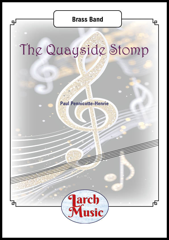 The Quayside Stomp (Paul Pennicotte-Henrie) - Brass Band Sheet Music Full Score and Parts - LM574
