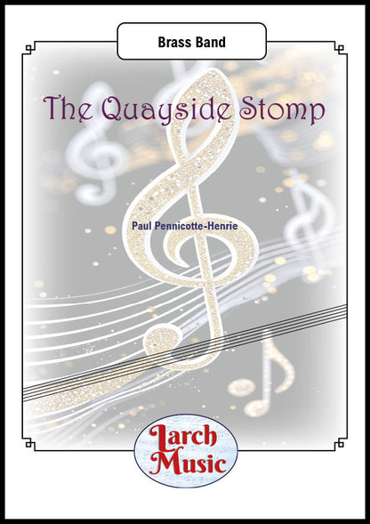 The Quayside Stomp (Paul Pennicotte-Henrie) - Brass Band Sheet Music Full Score and Parts - LM574