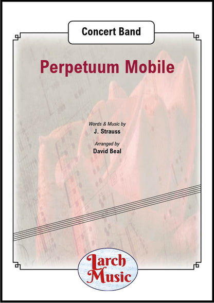 Perpetuum Mobile (J. Strauss II arr. David Beal) - Concert Band Sheet Music Full Score & Parts - LM575