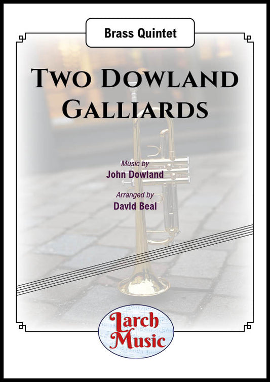 Two Dowland Galliards - Brass Quintet Full Score & Parts - LM592
