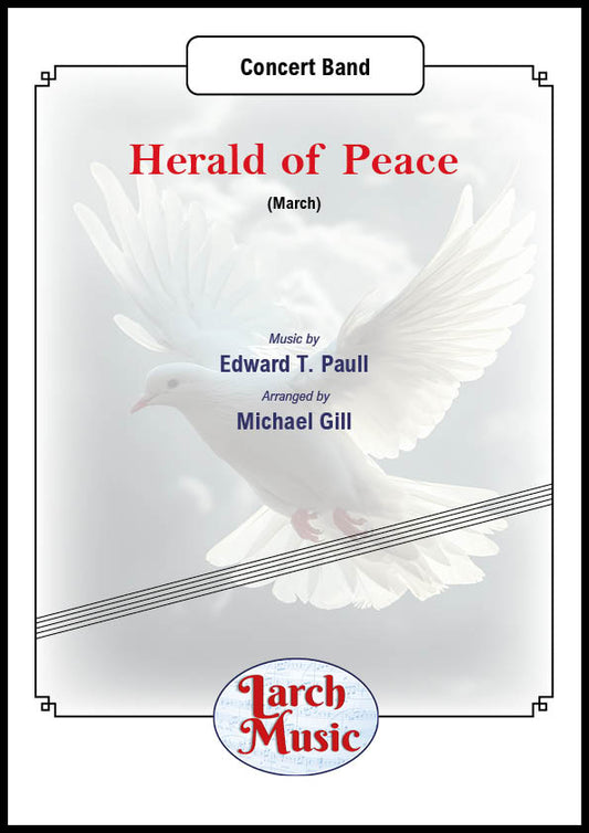 Herald of Peace (March) (Edward T. Paull arr. Michael Gill) - Concert Band Sheet Music Full Score & Parts - LM644