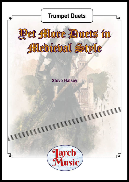 Yet More Duets in Medieval Style (Steve Halsey) - Trumpet Duets - LM647