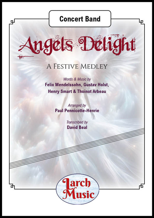 Angels Delight (Paul Pennicotte-Henrie) - Concert Band Sheet Music Full Score and Parts - LM648