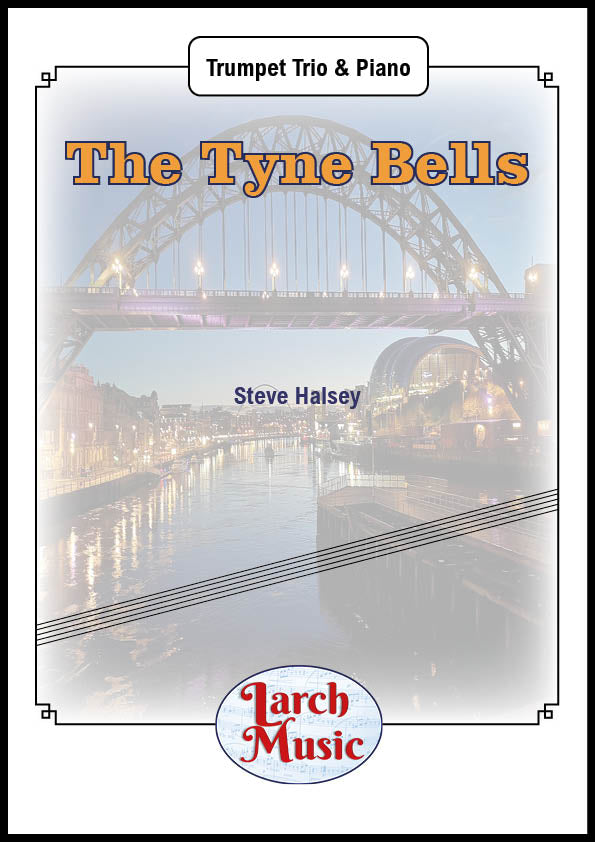 The Tyne Bells (Steve Halsey) - Trumpet Trio & Piano Sheet Music Full Score & Parts - LM665