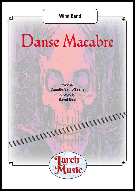 Danse Macabre (Camille Saint-Saens arr. by David Beal)- Wind Band Sheet Music Full Score and Parts - LM666