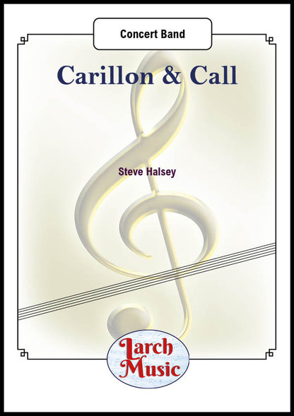 Carillon & Call (Steve Halsey) - Concert Band Sheet Music Full Score & Parts - LM668