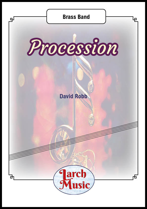 Procession - David Robb - Brass Band Full Score and Parts - LM688