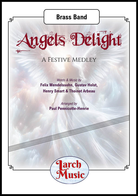 Angels Delight (Various arr. by Paul Pennicotte-Henrie) - Brass Band Sheet Music Full Score & Parts - LM689