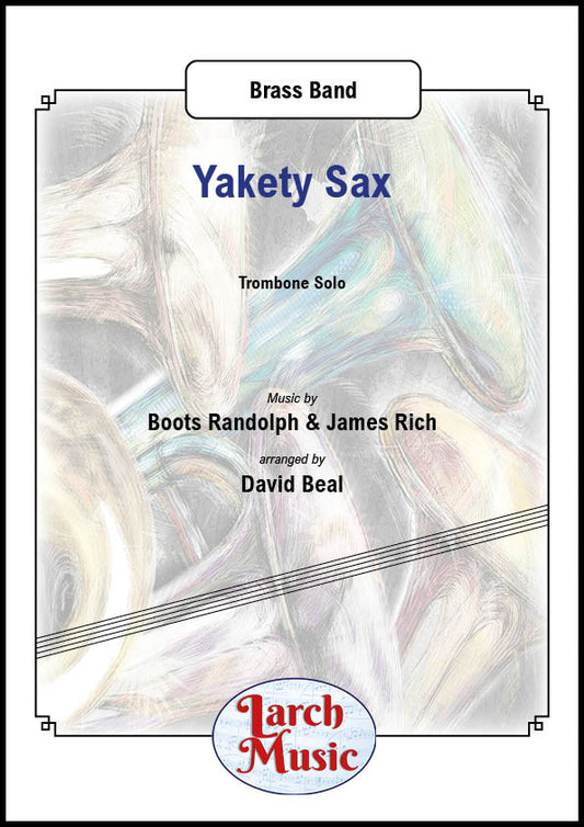 Yakety Sax (Boots Randolph & James Rich arr. by David Beal) - Trombone & Brass Band Sheet Music Full Score and Parts - LM701