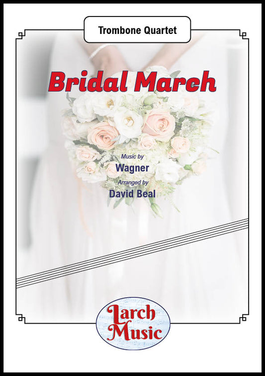 Bridal March - Trombone Quartet Full Score & Parts - LM709