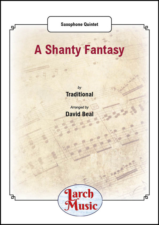 A Shanty Fantasy - Saxophone Quintet Sheet Music Full Score & Parts - LM722