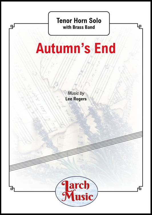 Autumn's End - Tenor Horn & Brass Band Sheet Music Full Score & Parts - LM773