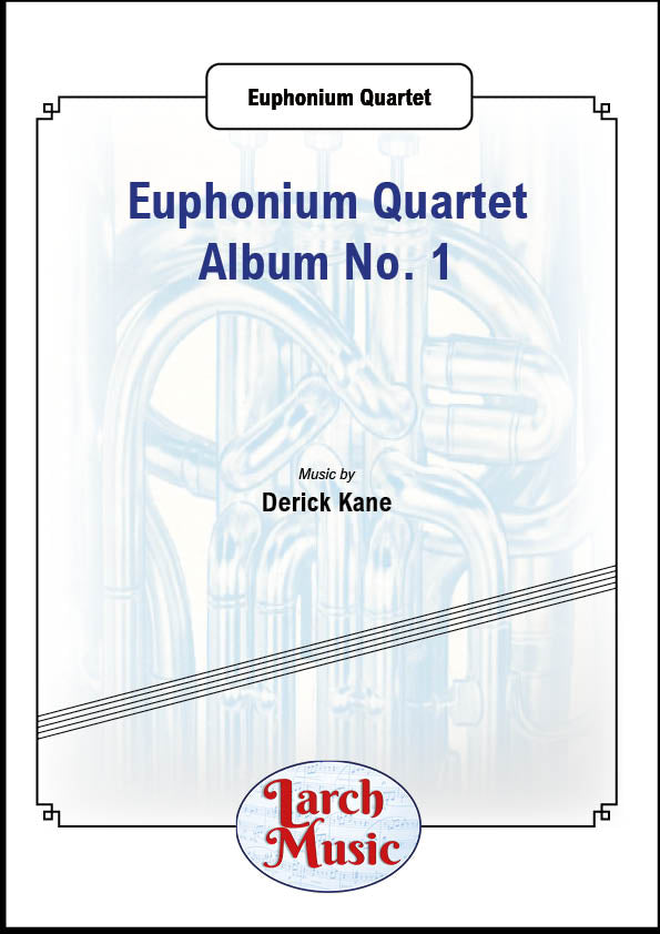 Euphonium Quartet Album No. 1 - Euphonium Quartet Full Score & Parts - LM814