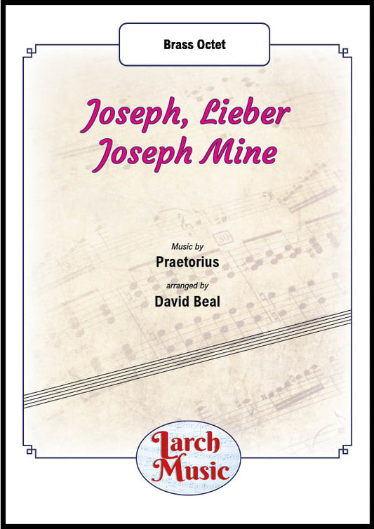 Joseph, Lieber Joseph Mein - Brass Octet Sheet Music Full Score and Parts - LM830