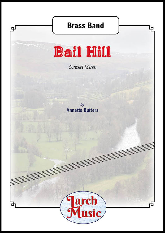 Bail Hill (Concert March) - Brass Band Sheet Music Full Score & Parts - LM855