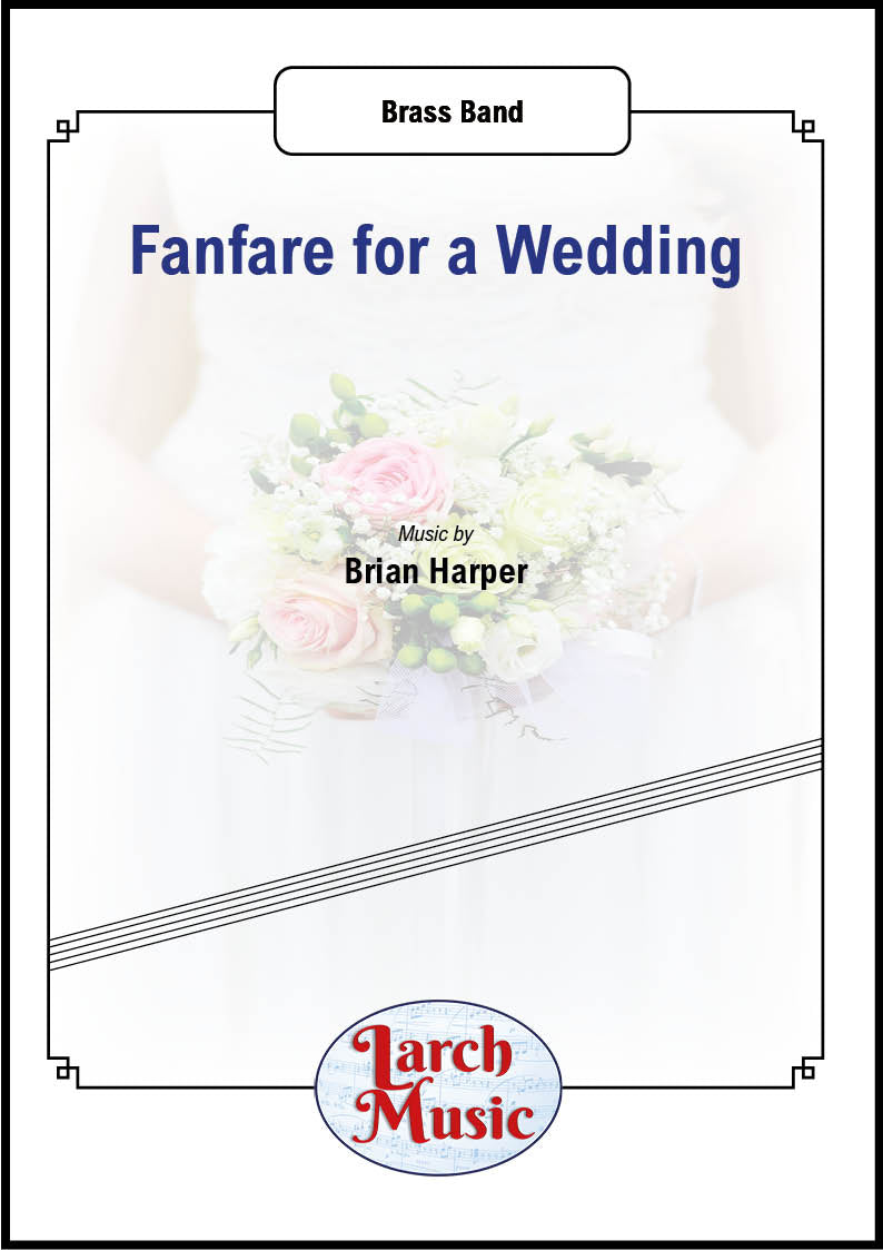 Fanfare for a Wedding - Brass Band Sheet Music Full Score & Parts - LM858