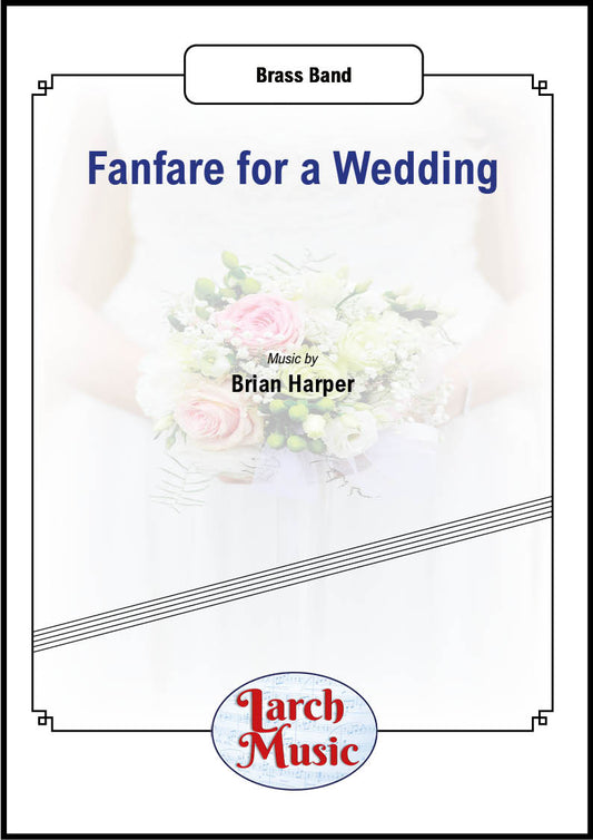 Fanfare for a Wedding - Brass Band Sheet Music Full Score & Parts - LM858