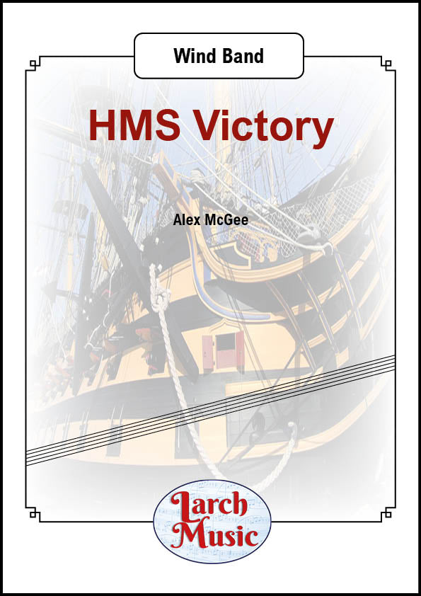HMS Victory - Wind Band Sheet Music Full Score & Parts - LM996