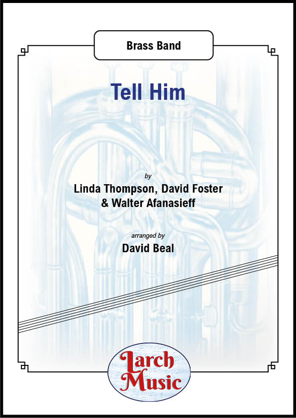 Tell Him - Brass Band Sheet Music Full Score & Parts - LMAM007