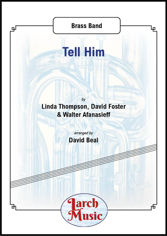Tell Him - Brass Band Sheet Music Full Score & Parts - LMAM007