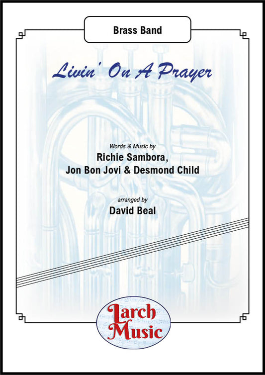 Livin' On A Prayer - Brass Band Sheet Music Full Score & Parts - LMAM019