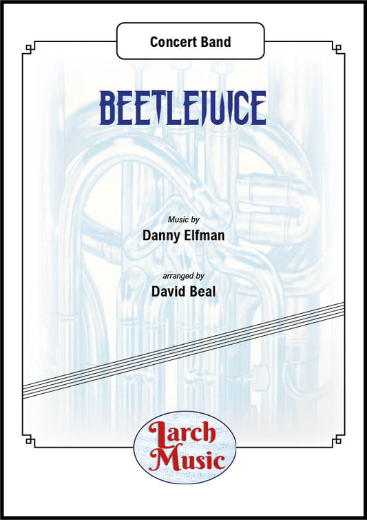 Beetlejuice - Concert Band Sheet Music Full Score & Parts - LMAM027