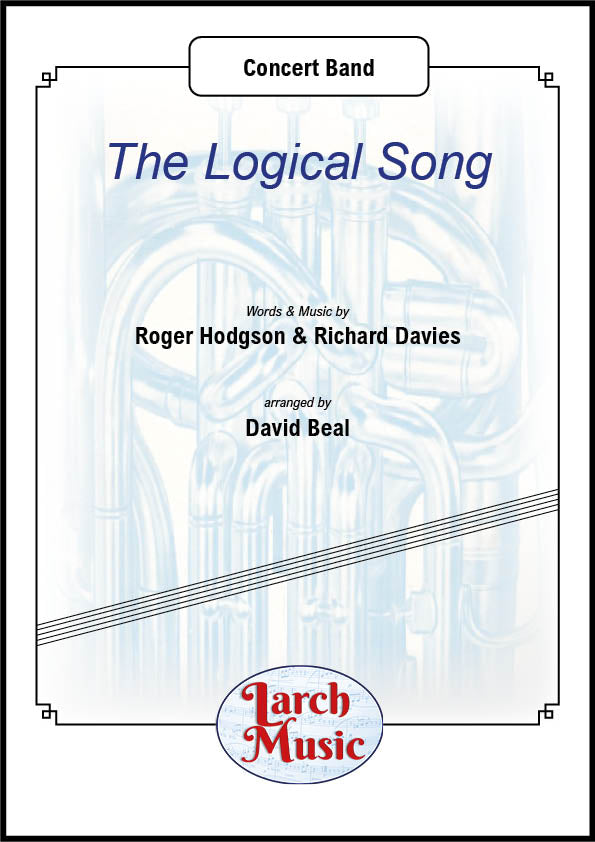 The Logical Song - Concert Band Music Full Score & Parts - LMAM055