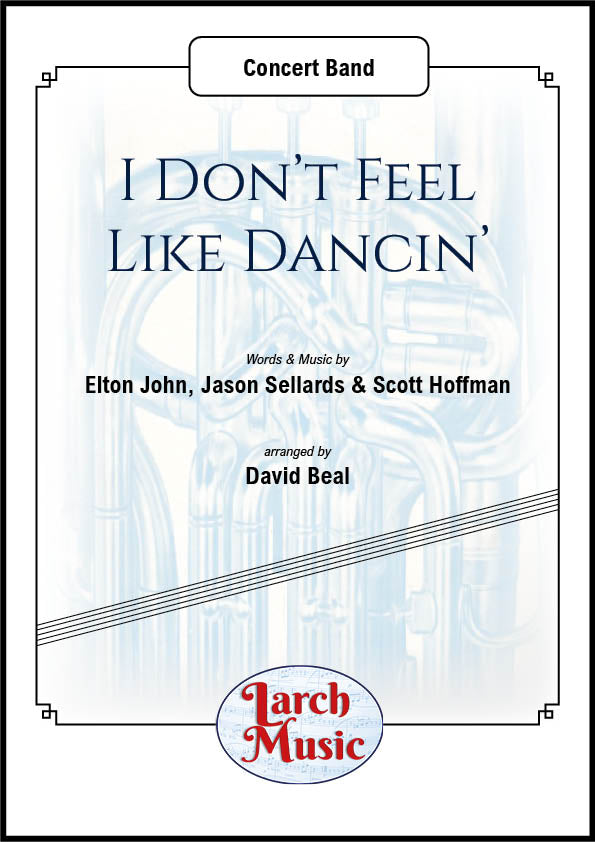 I Don't Feel Like Dancin' -  Concert Band Music Full Score & Parts - LMAM057