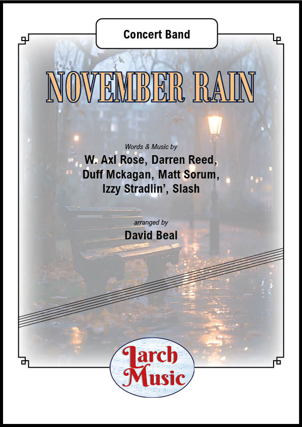 November Rain (W. Axl Rose arr. by David Beal) - Concert Band Music Full Score & Parts - LMAM060