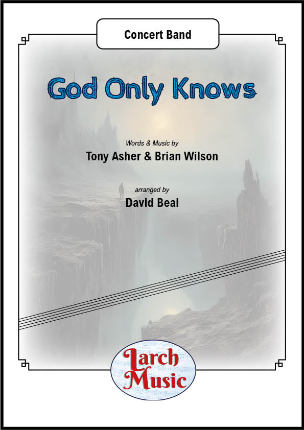 God Only Knows (Tony Asher & Brian Wilson arr. by David Beal) - Concert Band Music Full Score & Parts - LMAM063