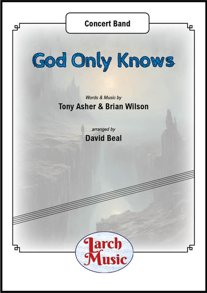 God Only Knows (Tony Asher & Brian Wilson arr. by David Beal) - Concert Band Music Full Score & Parts - LMAM063