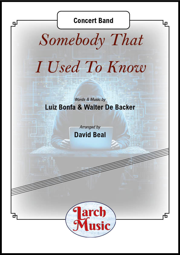 Somebody That I Used To Know (Walter De Backer & Luiz Bonfa arr. by David Beal) - Concert Band Music Full Score & Parts - LMAM080