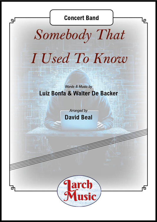 Somebody That I Used To Know (Walter De Backer & Luiz Bonfa arr. by David Beal) - Concert Band Music Full Score & Parts - LMAM080