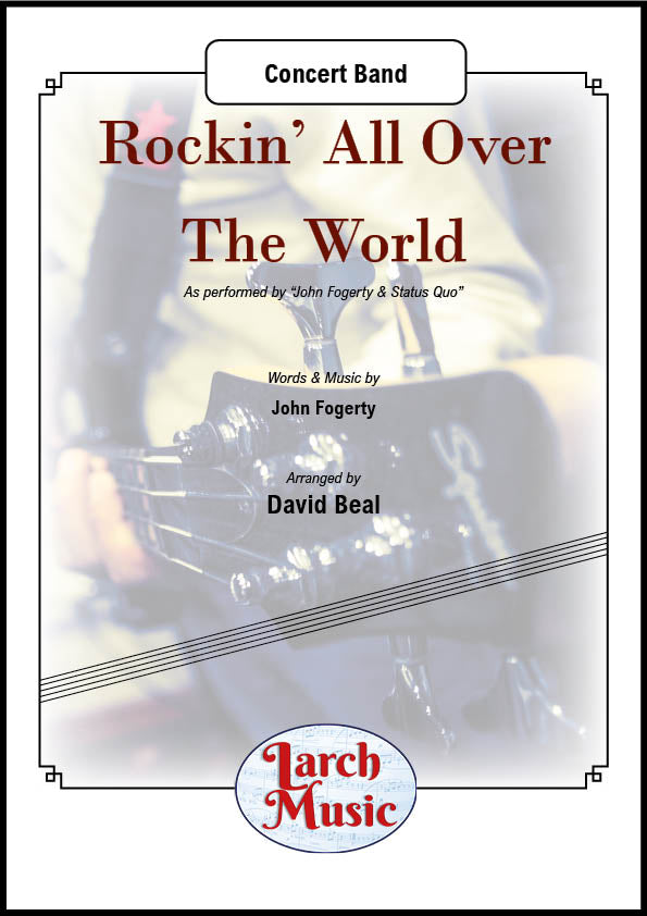 Rockin' All Over The World (John Fogerty arr. by David Beal) - Concert Band Music Full Score & Parts - LMAM087