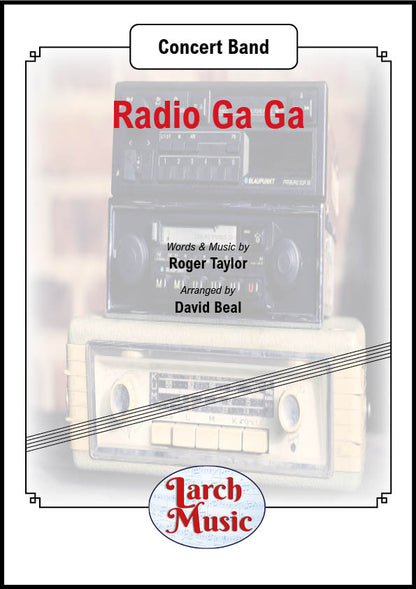 Radio Ga Ga (Roger Taylor arr. by David Beal) - Concert Band Music Full Score & Parts - LMAM090