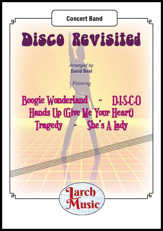 Disco Revisited (Various arr. by David Beal - Concert Band Full Score & Parts - LMAM109 - DOWNLOAD ONLY