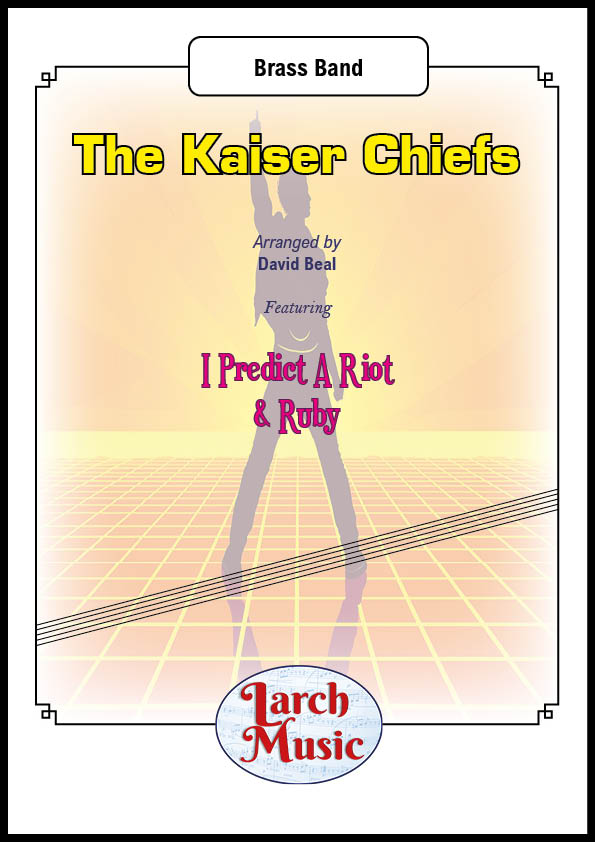 The Kaiser Chiefs (Various arr. by David Beal) - Brass Band Music Full Score & Parts - LMAM116 DOWNLOAD ONLY